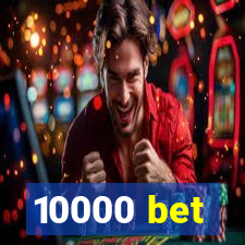 10000 bet